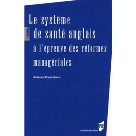 SYSTEME DE SANTE ANGLAIS A L EPREUVE DES REFORMES MANAGERIALES