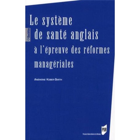 SYSTEME DE SANTE ANGLAIS A L EPREUVE DES REFORMES MANAGERIALES