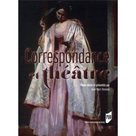 CORRESPONDANCES ET THEATRE