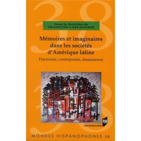 MEMOIRES ET IMAGINAIRES DANS LES SOCIETES D AMERIQUE LATINE