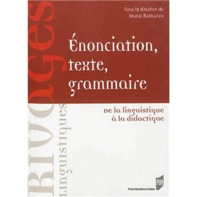 ENONCIATION  TEXTE  GRAMMAIRE