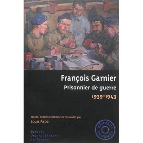 FRANCOIS GARNIER PRISONNIER DE GUERRE 1939 1943