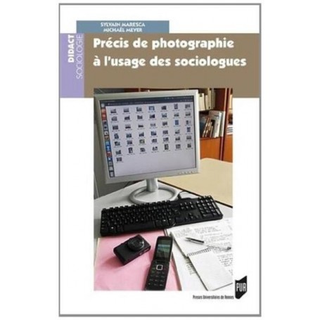 PRECIS DE PHOTOGRAPHIE A L USAGE DES SOCIOLOGUES