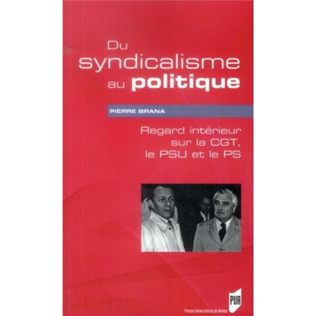 DU SYNDICALISME AU POLITIQUE