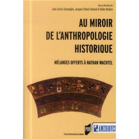 AU MIROIR DE L ANTHROPOLOGIE HISTORIQUE