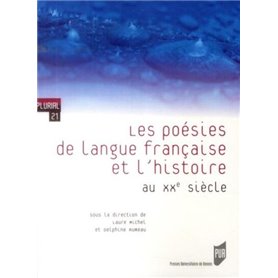 POESIES DE LANGUE FRANCAISE ET L Histoire AU XXE SIECLE