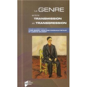 GENRE ENTRE TRANSMISSION ET TRANSGRESSION