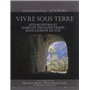 VIVRE SOUS TERRE