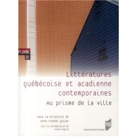 LITTERATURES QUEBECOISE ET ACADIENNE CONTEMPORAINES