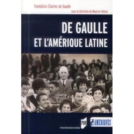 DE GAULLE ET L AMERIQUE LATINE