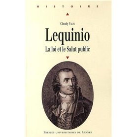 JOSEPH MARIE LEQUINIO LA LOI ET LE SALUT PUBLIC