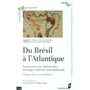 DU BRESIL A L ATLANTIQUE