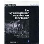 SYNDICALISME OUVRIER EN BRETAGNE 2 VOL