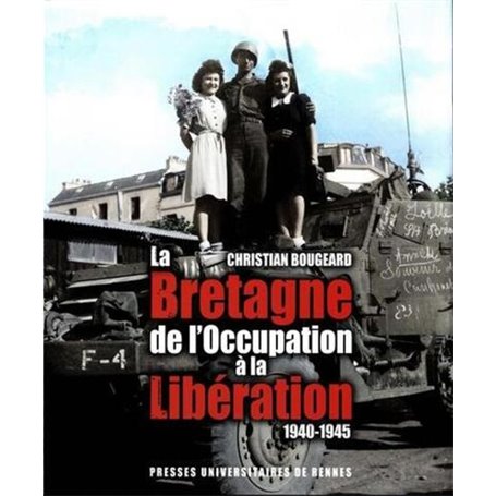 BRETAGNE DE L OCCUPATION A LA LIBERATION