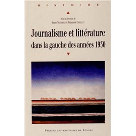 JOURNALISME ET LITTERATURE DANS LA GAUCHE DESANNEES 1930