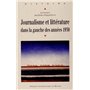 JOURNALISME ET LITTERATURE DANS LA GAUCHE DESANNEES 1930