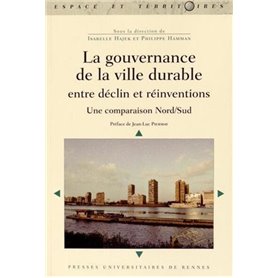 GOUVERNANCE DE LA VILLE DURABLE ENTRE DECLIN ET REINVENTIONS