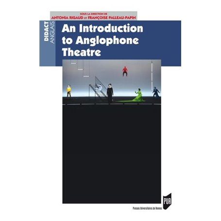 AN INTRODUCTION TO ANGLOPHONE THEATRE