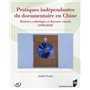 Pratiques INDEPENDANTES DU DOCUMENTAIRE EN CHINE