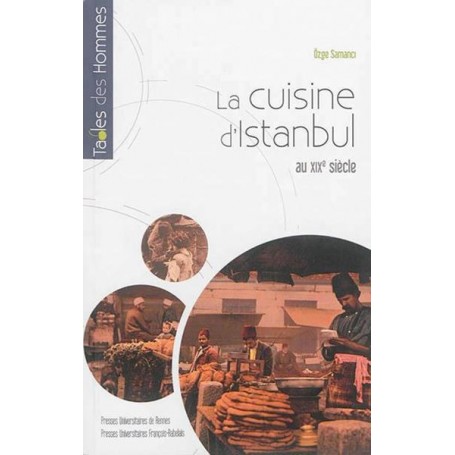 CUISINE D ISTANBUL AU XIXE SIECLE