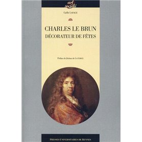 CHARLES LE BRUN DECORATEUR DES FETES