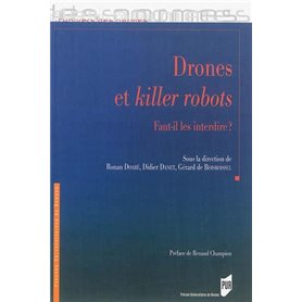 Drones et killer robots: faut-il les interdire?