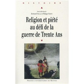 RELIGION ET PIETE AU DEFI DE LA GUERRE DE TRENTE ANS