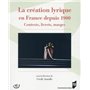 CREATION LYRIQUE EN FRANCE DEPUIS 1900