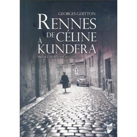 RENNES DE CELINE A KUNDERA