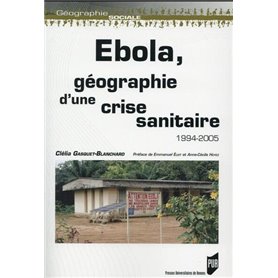 Ebola, géographie d'une crise sanitaire - 1994-2005.