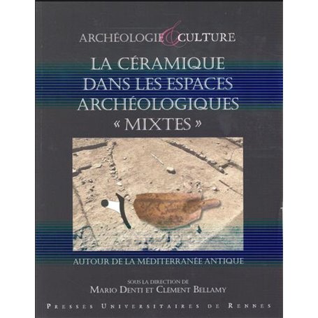 CERAMIQUE DANS LES ESPACES ARCHEOLOGIQUES MIXTES