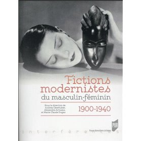 FICTIONS MODERNISTES DU MASCULIN/FEMININ