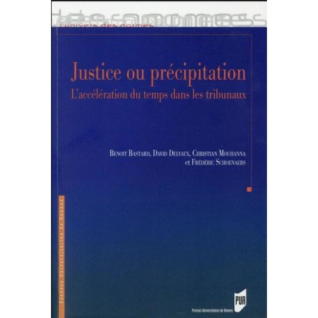 Justice ou précipitation