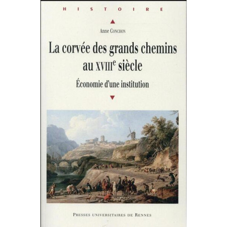 CORVEE DES GRANDS CHEMINS AU XVIIIE SIECLE