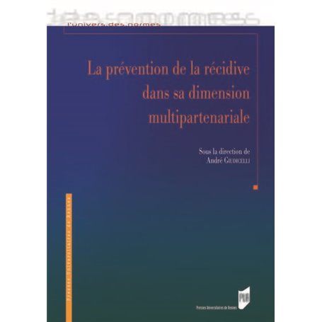 La prévention de la récidive dans sa dimension multi-partenariale