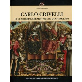 Carlo Crivelli et le matérialisme mystique du Quattrocento