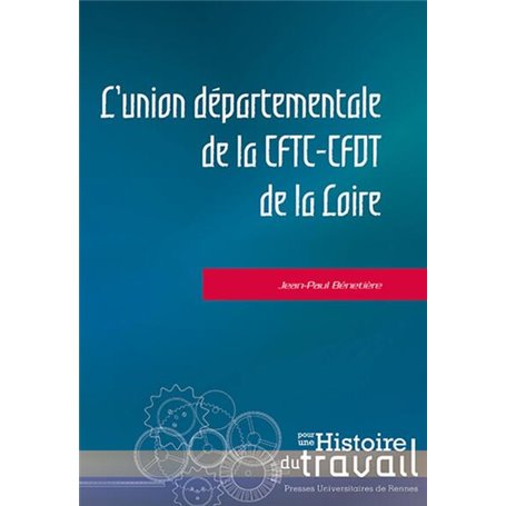 L'union départementale de la CFTC-CFDT de la Loire