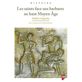 Les saints face aux barbares au haut Moyen Âge