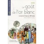 Le goût de l'or blanc