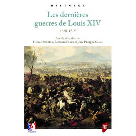 Les dernières guerres de Louis XIV