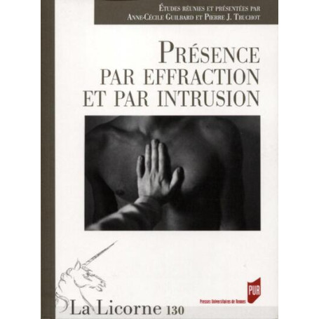 Présence par effraction et par intrusion