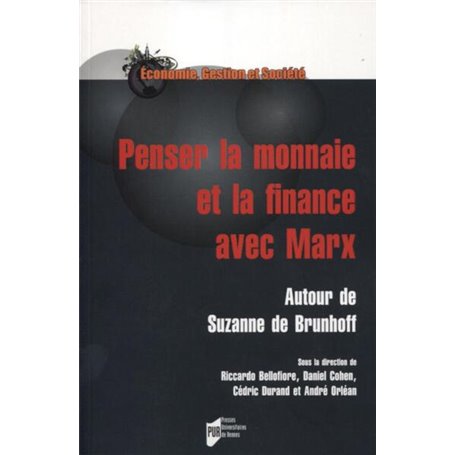 Penser la monnaie et la finance avec Marx