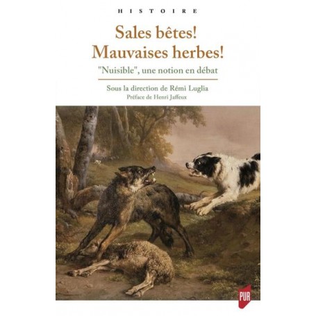 Sales bêtes ! Mauvaises herbes !