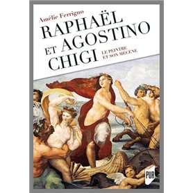 Raphaël et Agostino Chigi