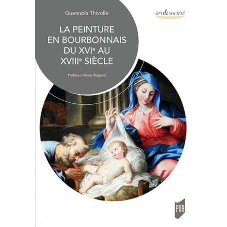 La peinture en Bourbonnais du XVIe au XVIIIe siècle