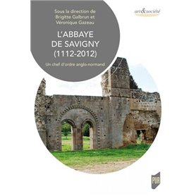 L'abbaye de Savigny (1112-2012)