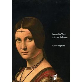 Léonard de Vinci à la cour de France