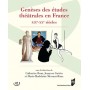 Genèses des études théâtrales en France