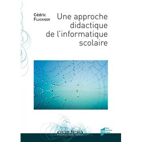 Une approche didactique de l'informatique scolaire