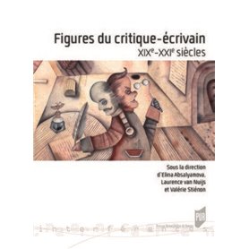 Figures du critique-écrivain